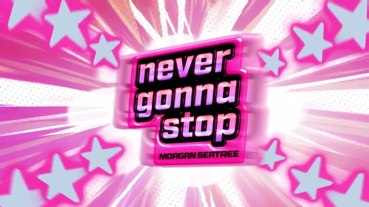 Morgan Seatree - Never Gonna Stop (Official)