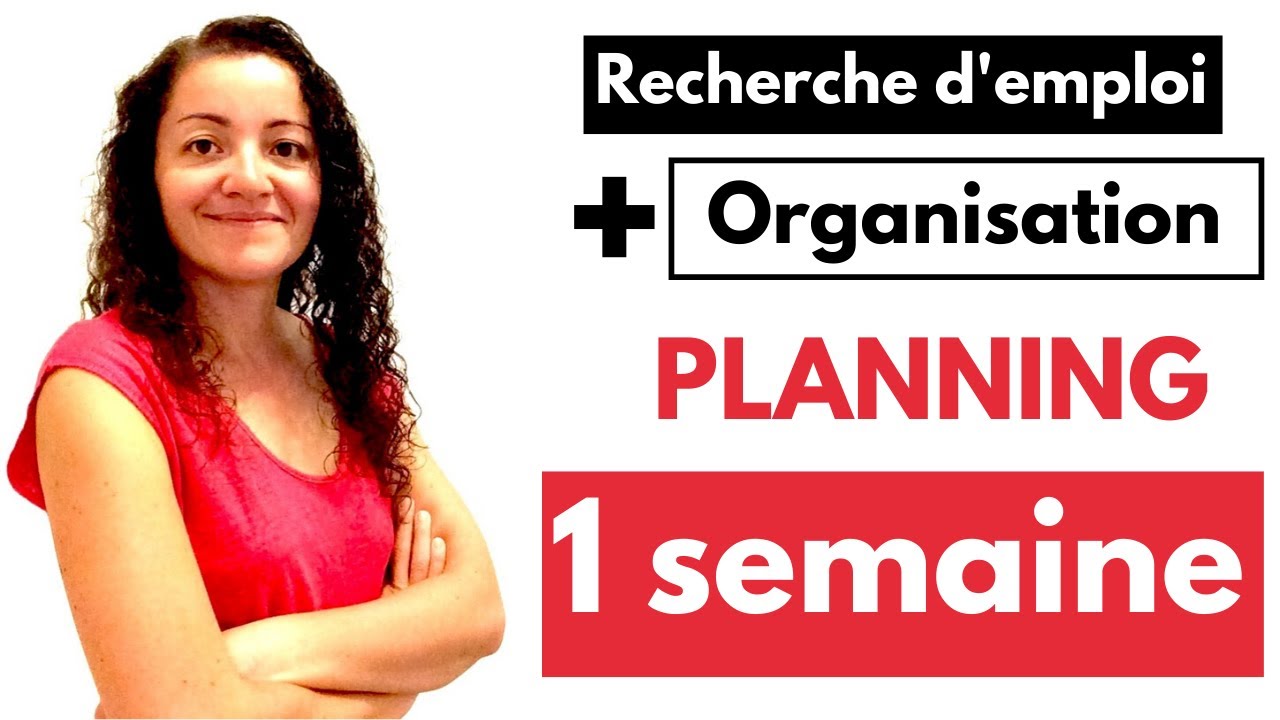 Comment organiser une recherche d'emploi [exemple planning]