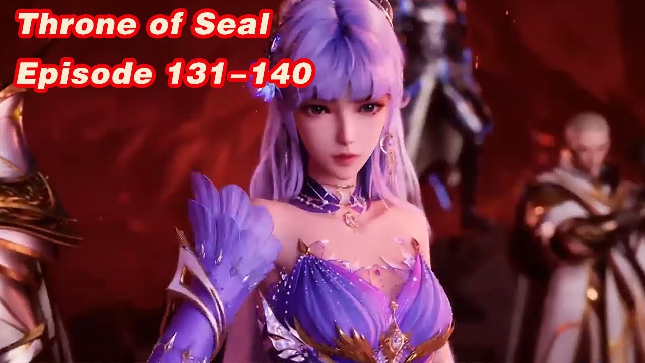 INDO SUB | Throne of Seal EP 131-140