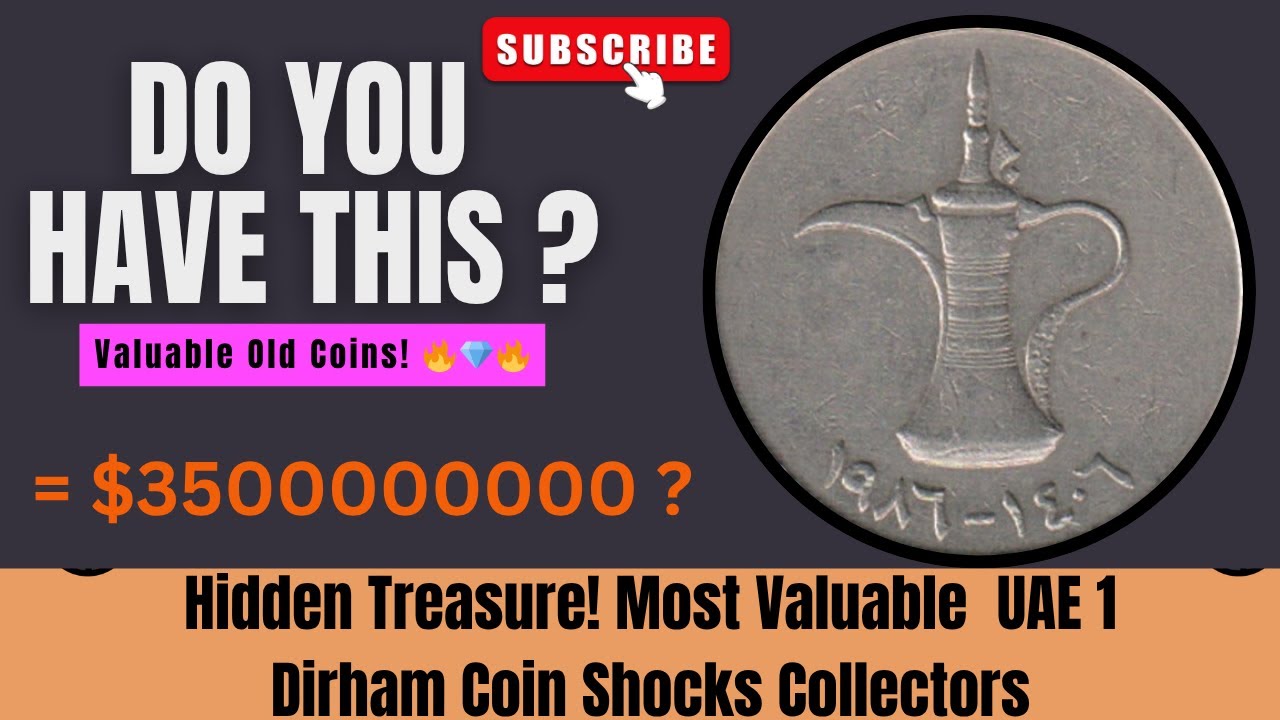 The Most Valuable 1 Dirham Coin in UAE History | Worth $350,000,000,000,000! 😱