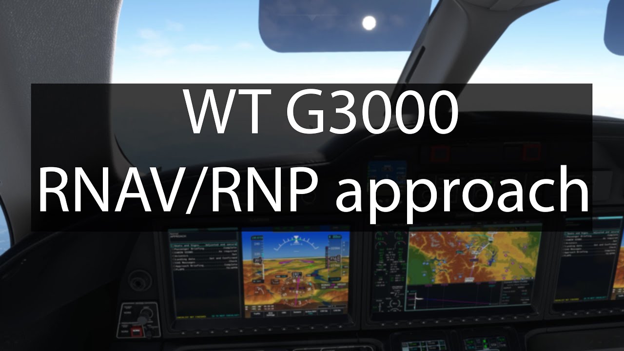 [MSFS] WT G3000 RNAV/RNP approach tutorial [MG HJet]