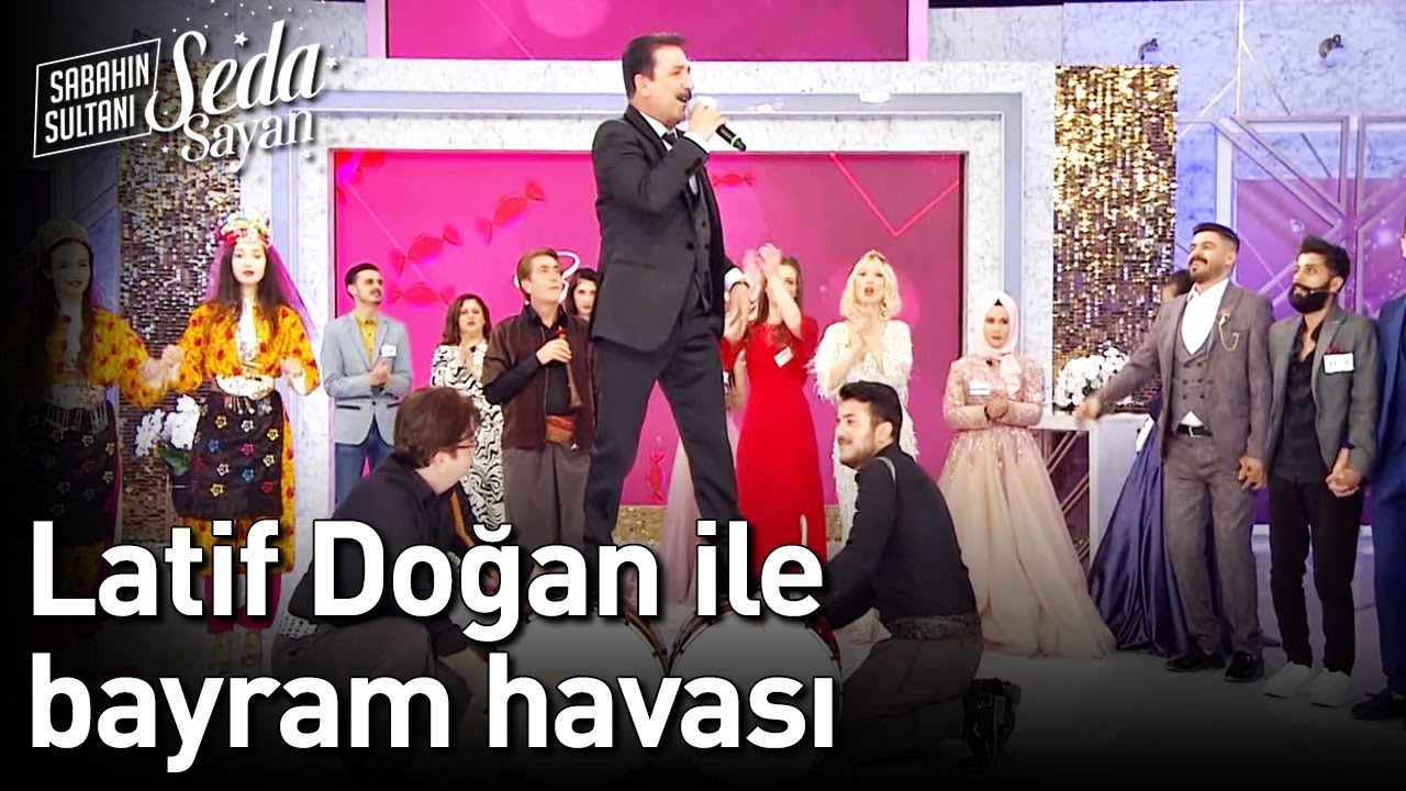 Latif Doğan İle Bayram Havası 🎵🎶🎉🎤 - Sabahın Sultanı Seda Sayan