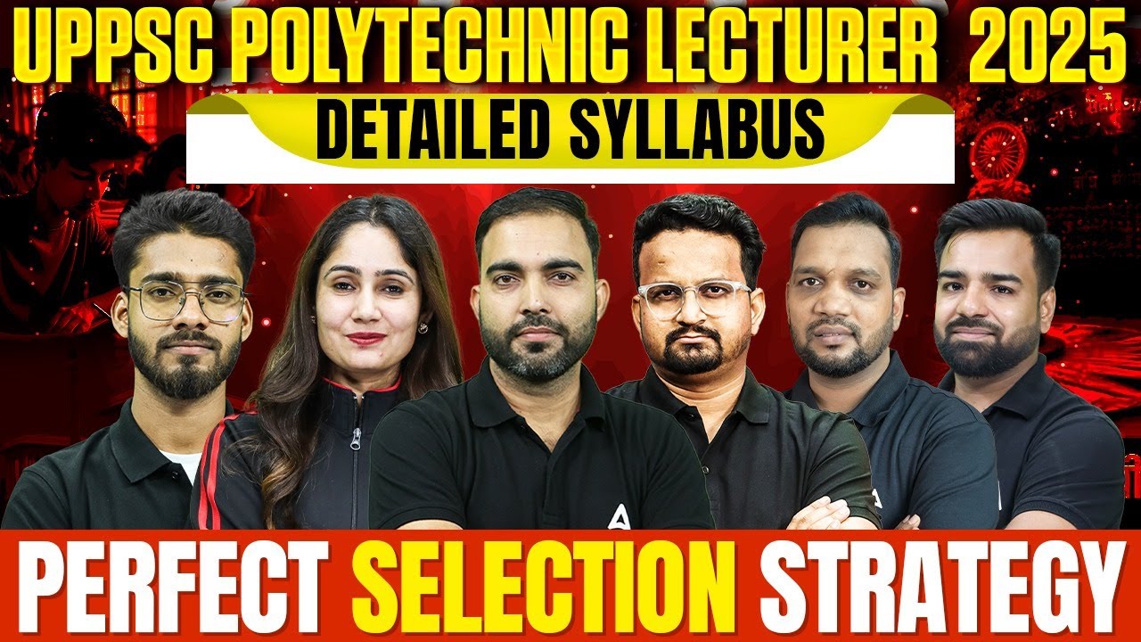UPPSC Polytechnic Lecturer 2025 | Detailed Syllabus & Perfect Selection Strategy | Exam Guide