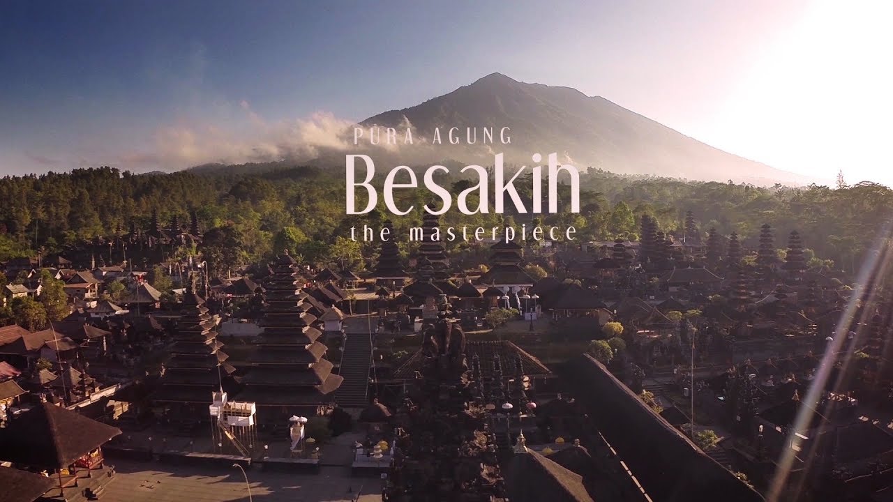Pura Agung BESAKIH MASTERPIECE