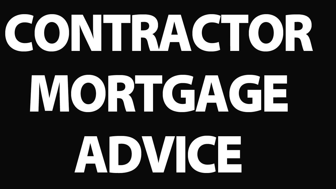 Contractor Mortgage : Contractor mortgages advice