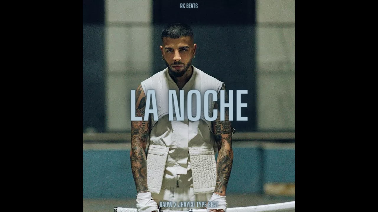 LA NOCHE | RAUW ALEJANDRO X JHAYCO REGGAETON TYPE BEAT