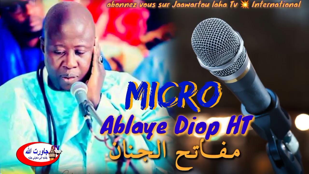 Micro Ablaye Diop 😭 Ahbabtou Khassida Mafatihoul Djinan Kourel 1 HT 🥰