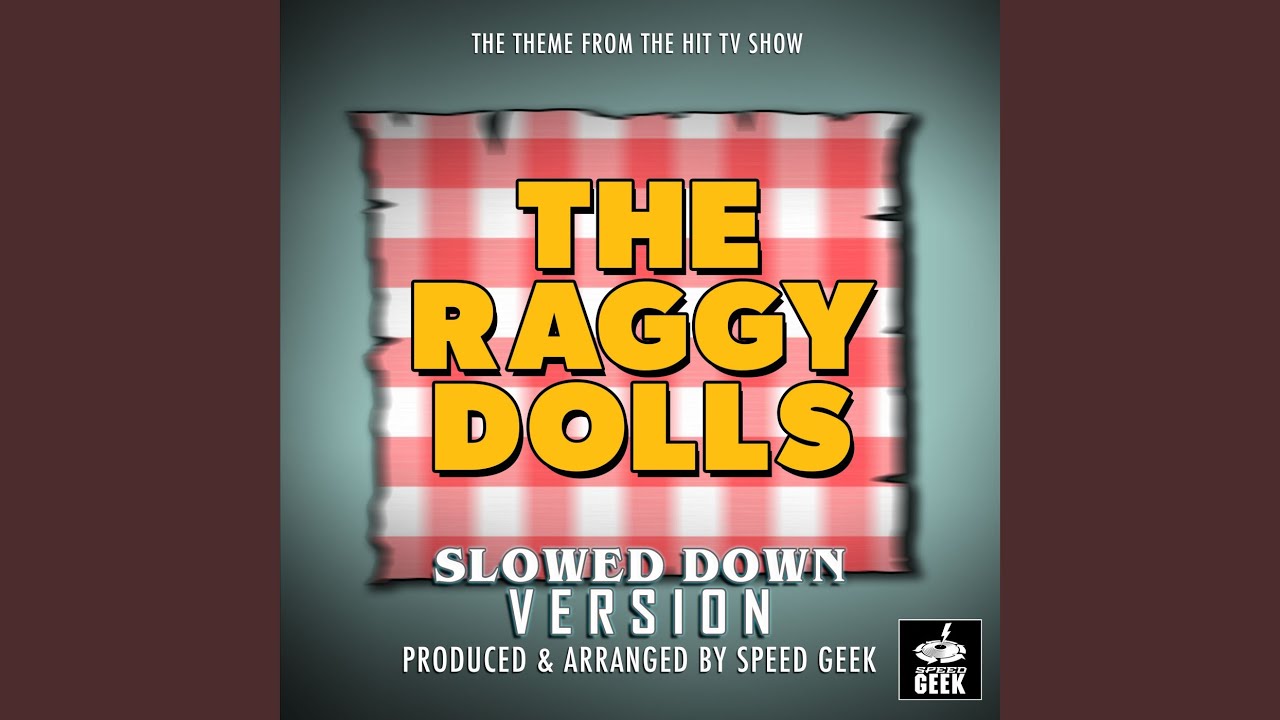 The Raggy Dolls Main Theme (From 