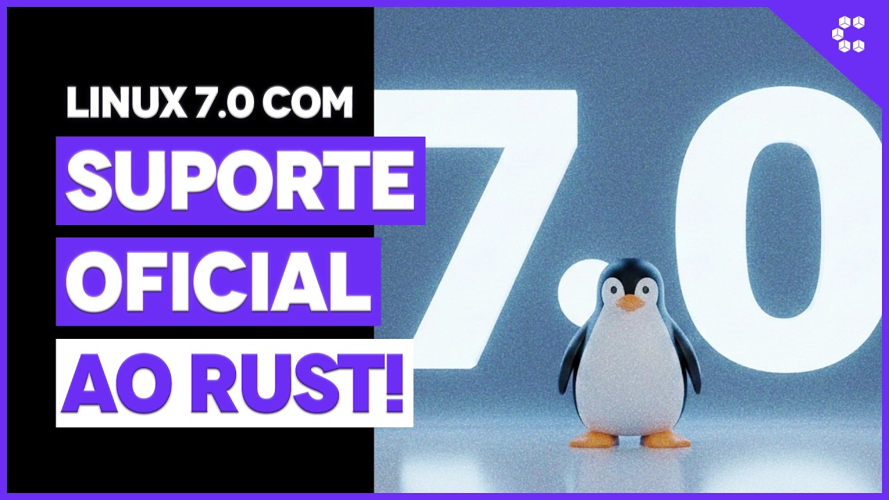 Linux 7.0 chega com suporte oficial ao Rust