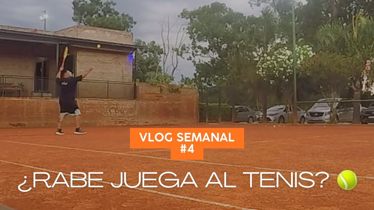 RABE JUEGA AL TENIS? 🎾 | Vlog N4