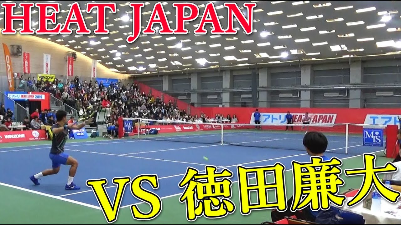 【HEAT JAPAN】エキシビジョンマッチ 斉藤貴史vs徳田廉大 シングルス