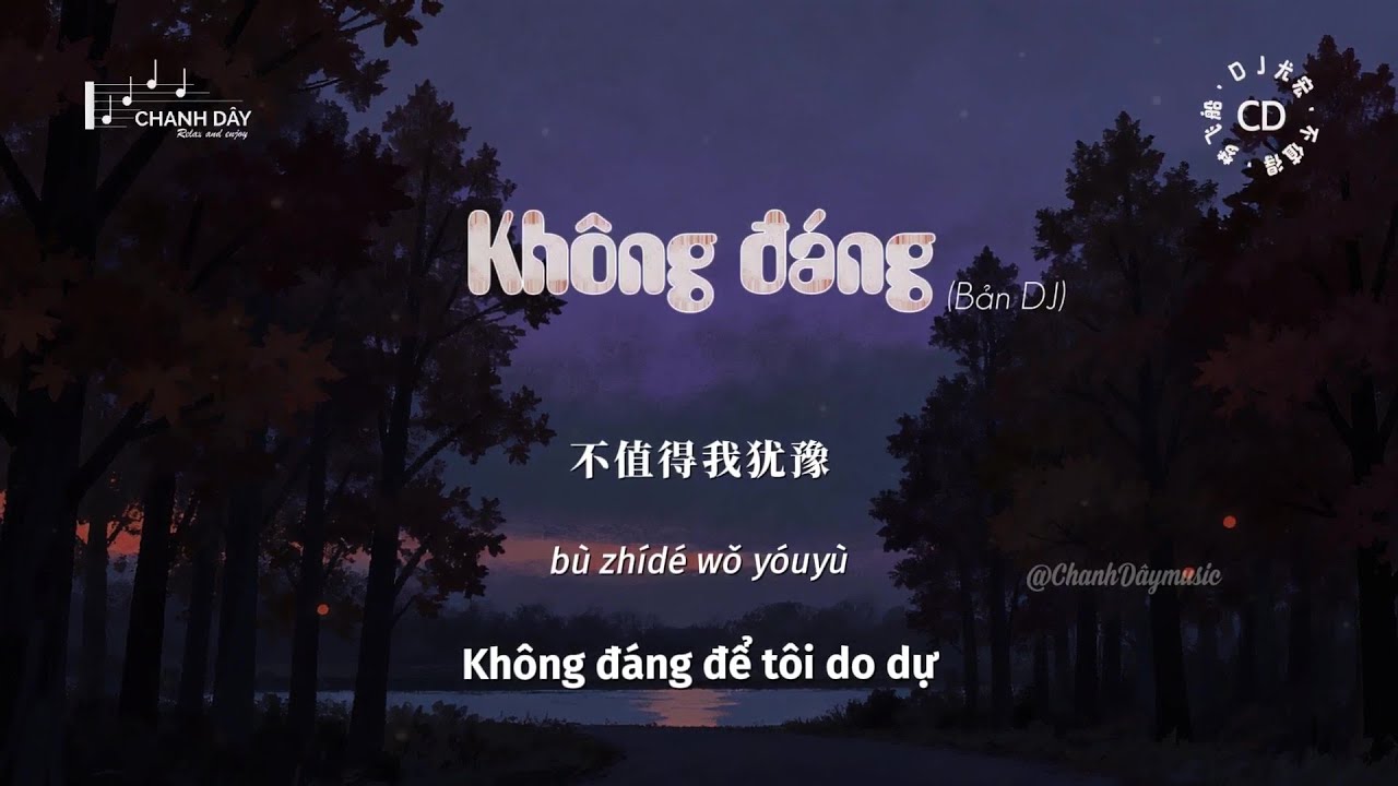 [Vietsub] Không đáng (不值得) - Mộng Phi Thuyền (梦飞船) - (DJ尤宏)