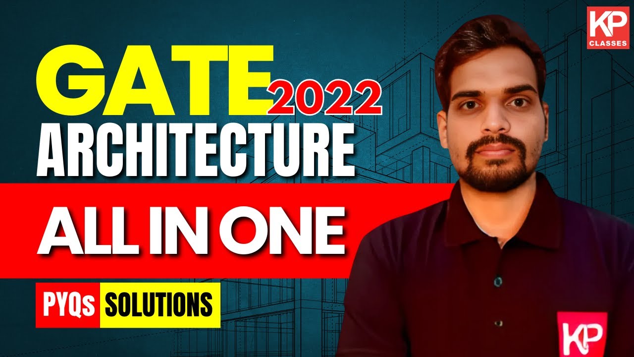 GATE Architecture 2022 PYQs | Complete Video Solutions | KP Classes