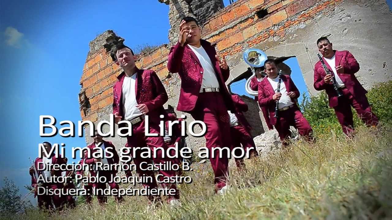Mi Más Grande Amor - Banda Lirio [ Video Oficial ]