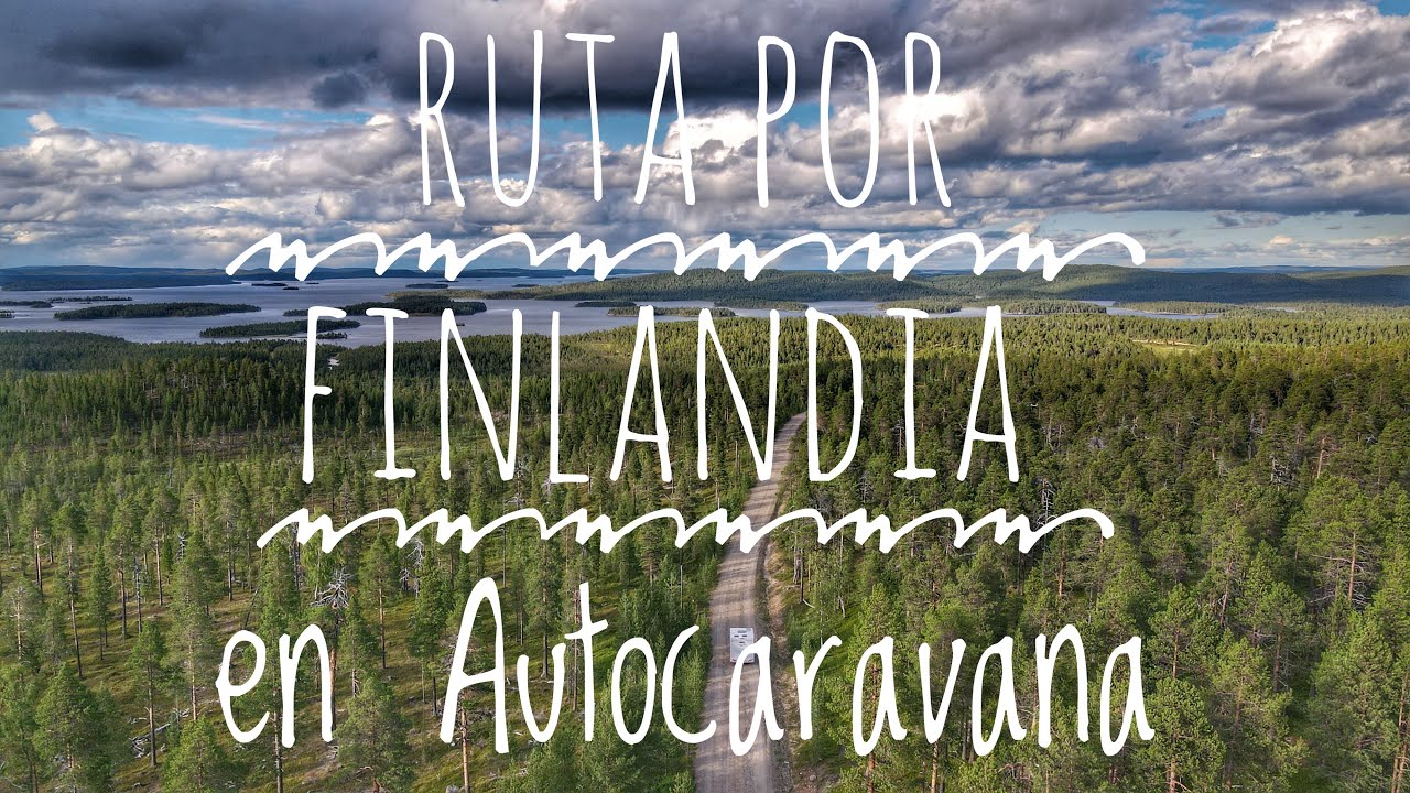 Finlandia - SomOutdoors Europa en Autocaravana 2021 (Ep. 13)