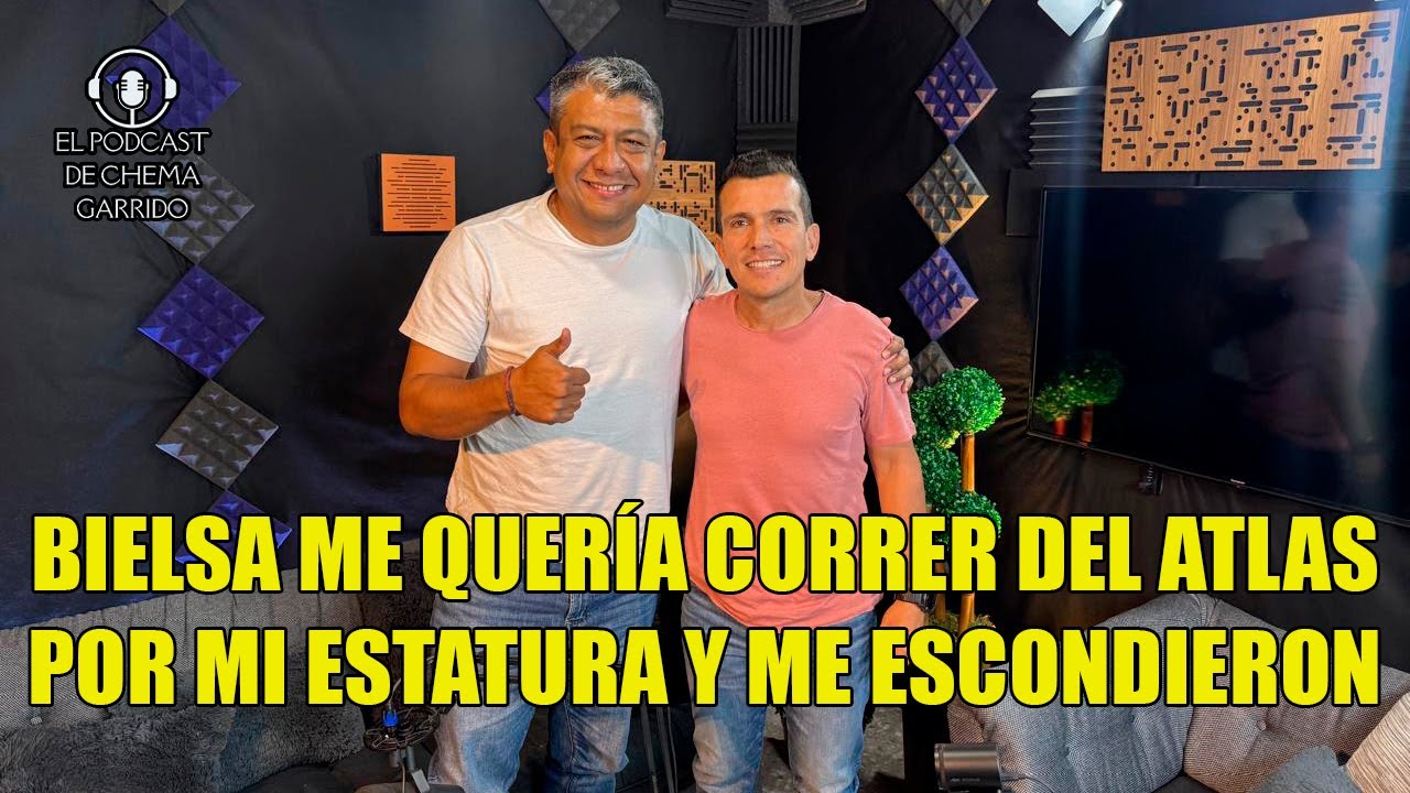 BIELSA ME QUISO ECHAR DE ATLAS POR CHAPARRO Y EFRA&Iacute;N ME ESCONDI&Oacute; | CHATO RODR&Iacute;GUEZ