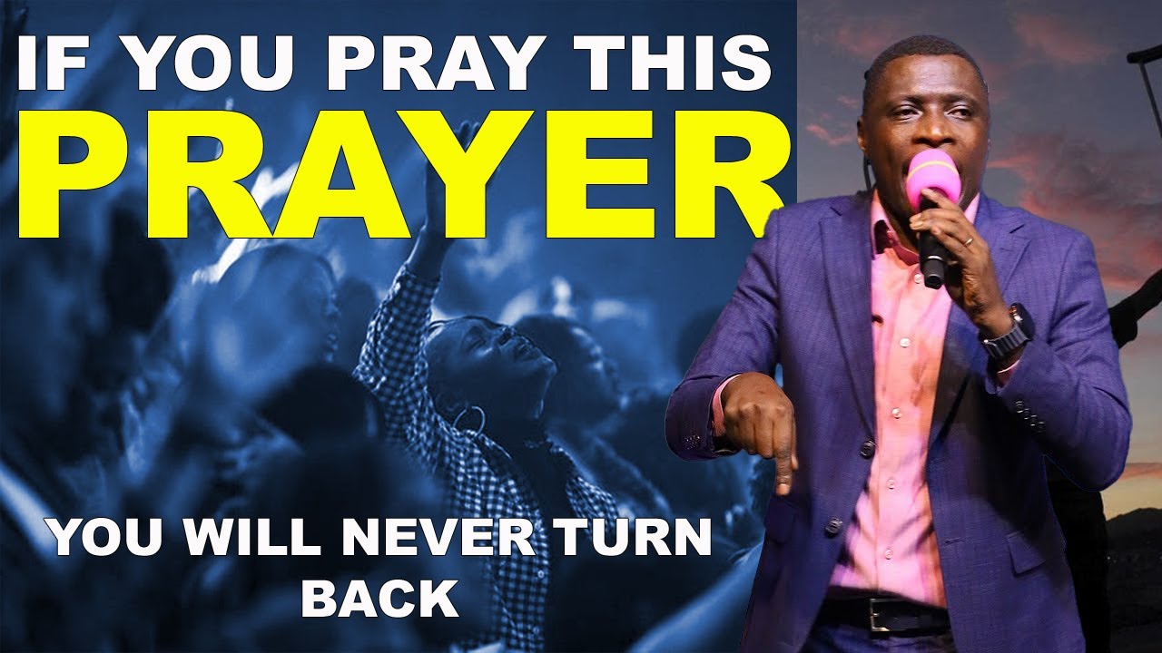 IF YOU THOROUGHLY-PRAY THIS PRAYER YOU WILL ENCOUNTER A RE-BIRTH IMMEDIATELY////BY AP JAMES KAWALYA 