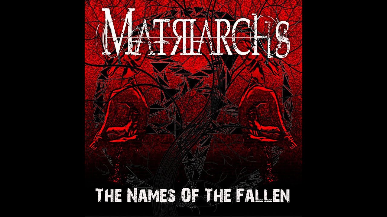 Matriarchs - The Names Of The Fallen