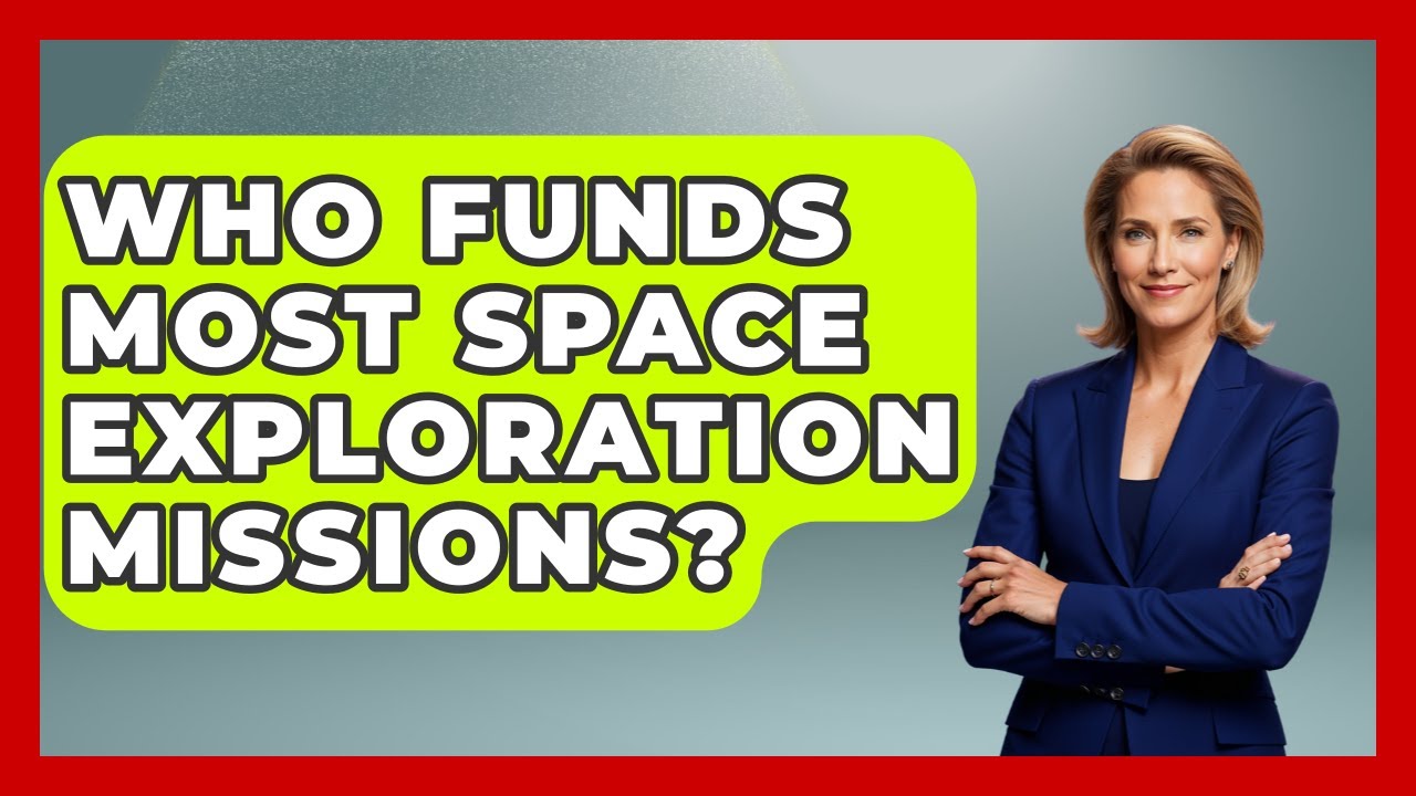 Who Funds Most Space Exploration Missions? - Space Tech Insider