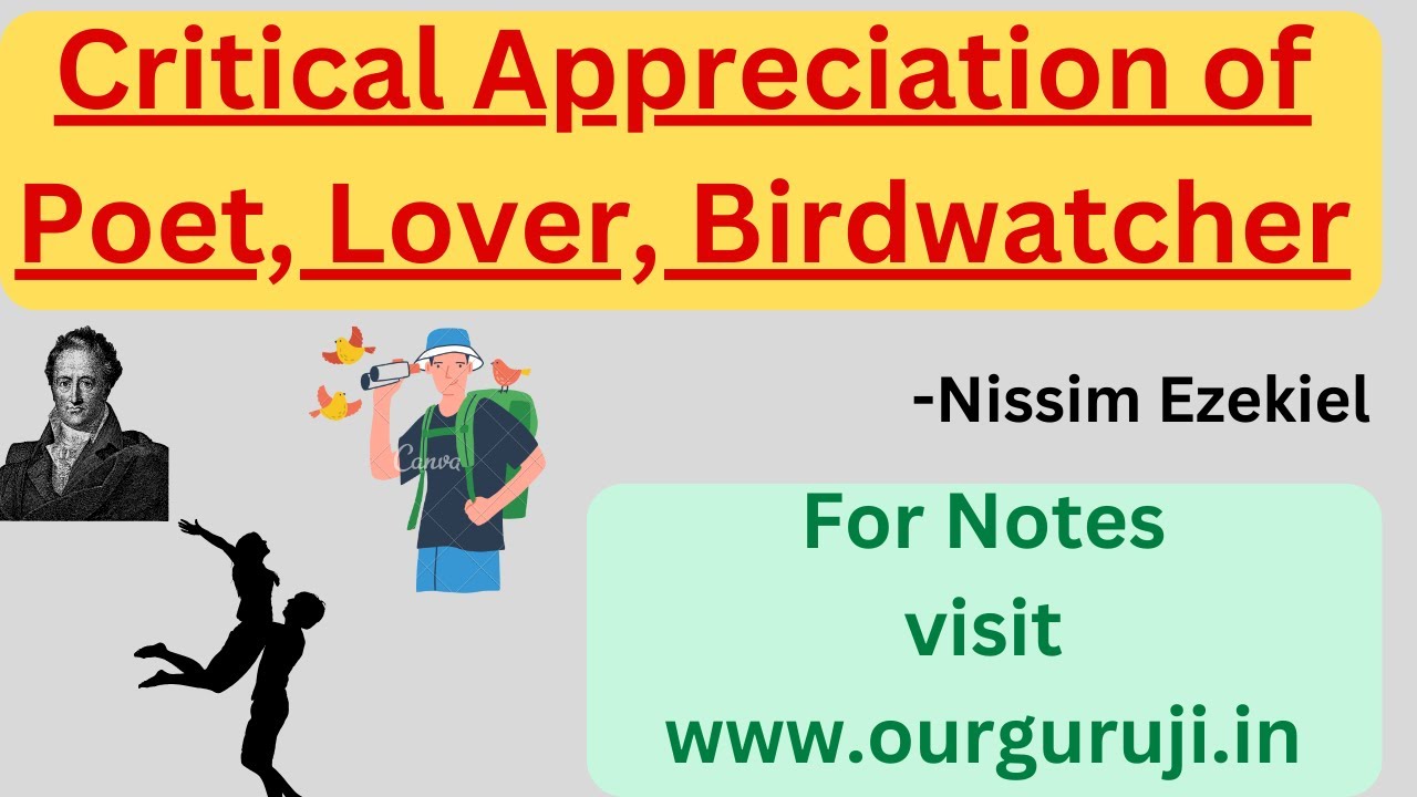 Critical Appreciation of Poet, Lover, Birdwatcher by Our Guruji
