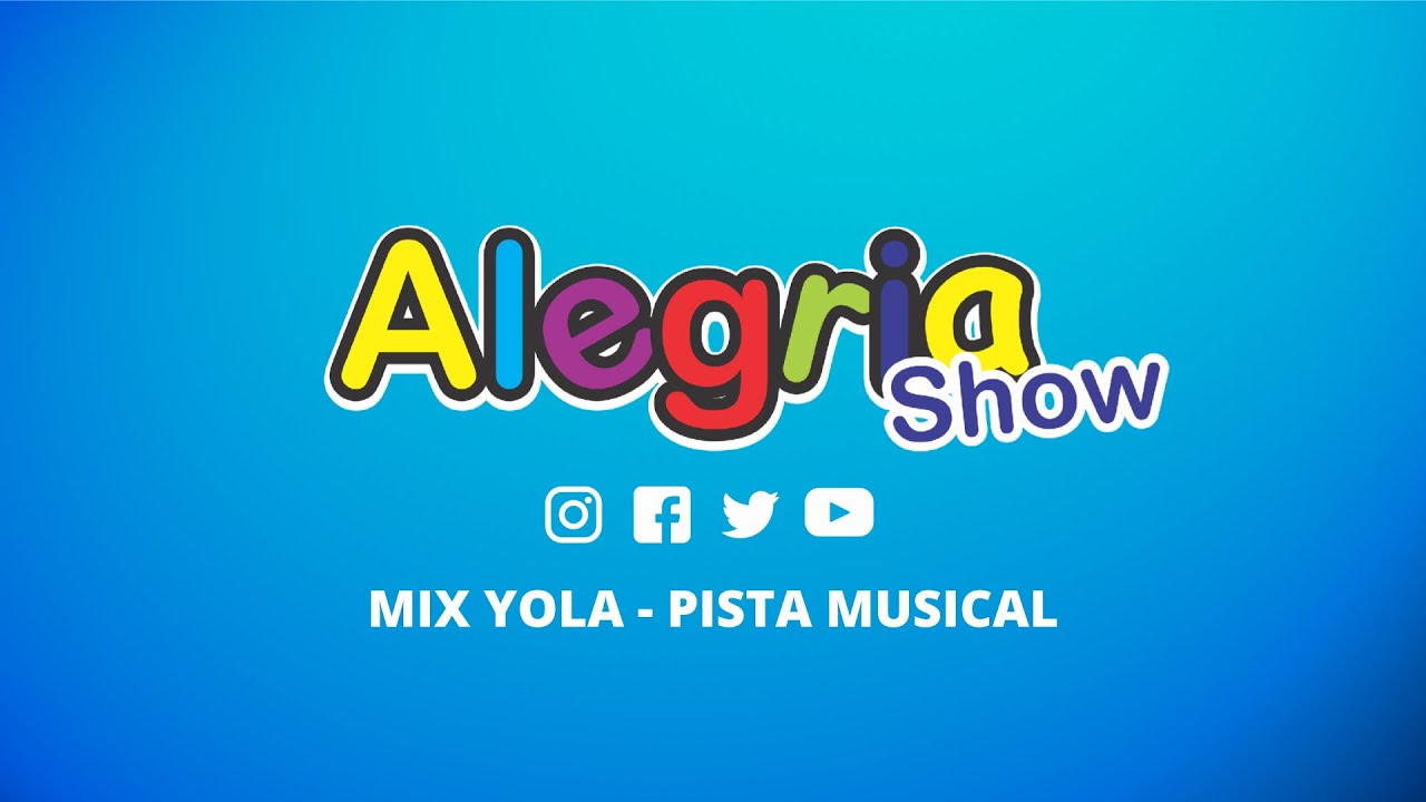 Alegria Show - Mix Yola/Pista Musical