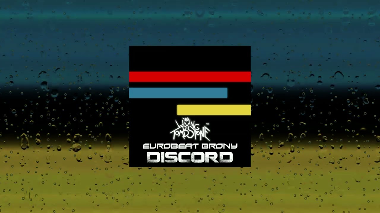The Living Tombstone, Ft. Eurobeat Brony - Discord speed up