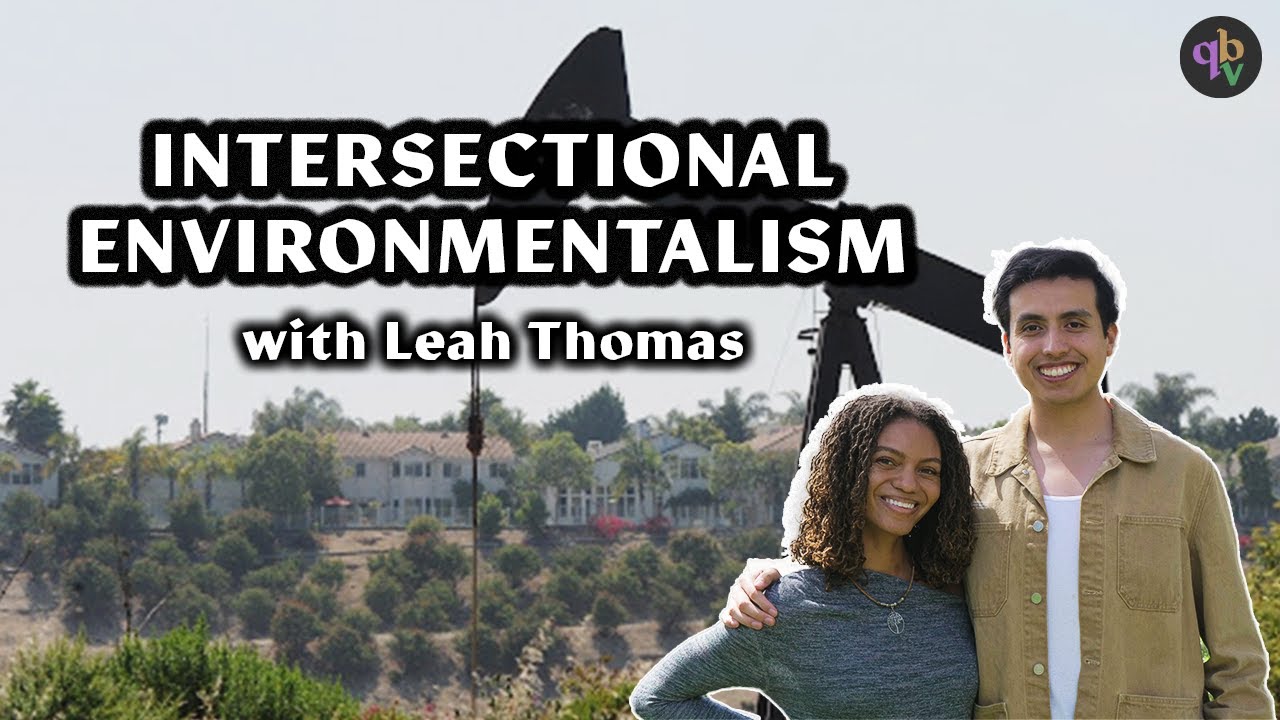 Intersectional Environmentalism: The People & Planet Ft. Leah Thomas