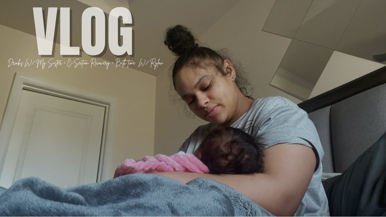 VLOG: C-Section Recovery + First Night Away From My Baby + Life Lately