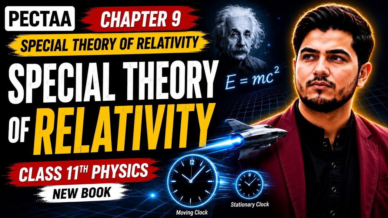 Special Theory of Relativity | Class 11 Physics New Book | PECTAA 