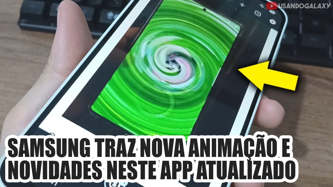 SAMSUNG TRAZ NOVA ANIMAÇÃO e NOVIDADES NESTE APP ATUALIZADO