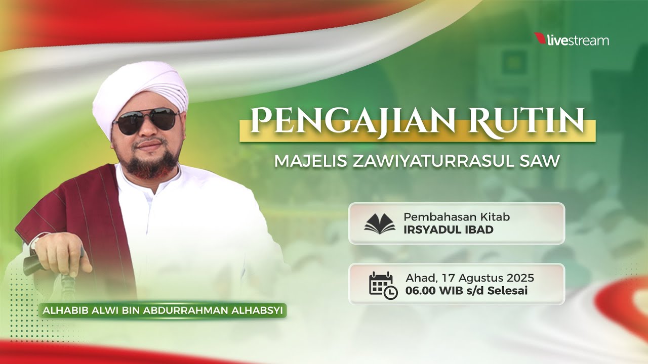 MAJELIS ZAWIYATURRASUL SAW  | 17 AGUSTUS 2025 | ALHABIB ALWI BIN ABDURRAHMAN ALHABSYI