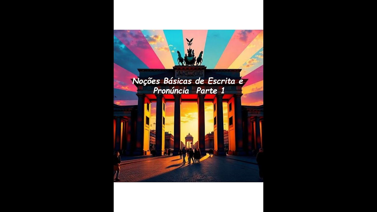 Noções Básicas de Escrita e Pronúncia - parte 1