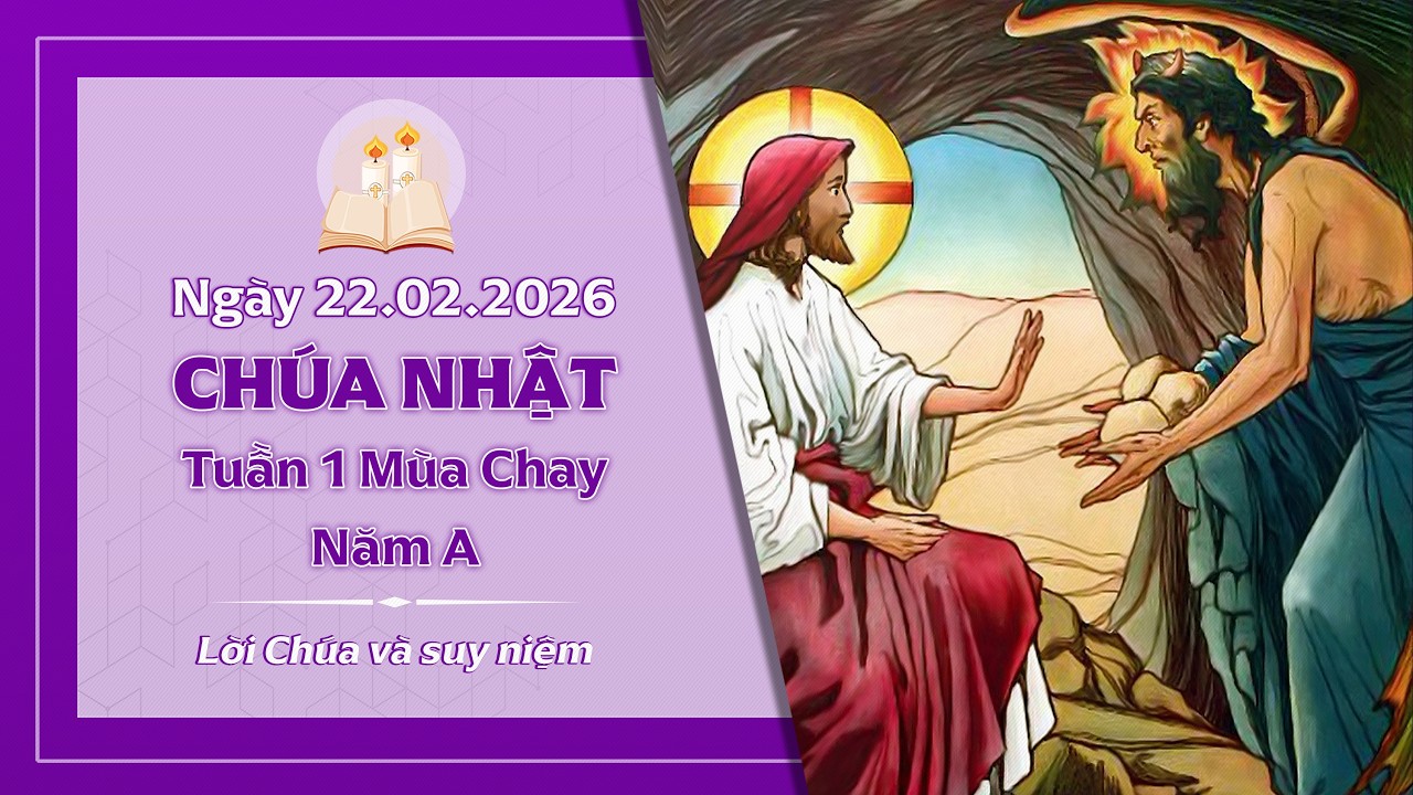 Suy niệm CHÚA NHẬT TUẦN 1 MÙA CHAY - NĂM A