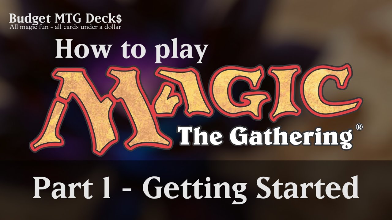 Tutorial &ndash; How to play Magic: The Gathering &ndash; Part 1: Getting Started