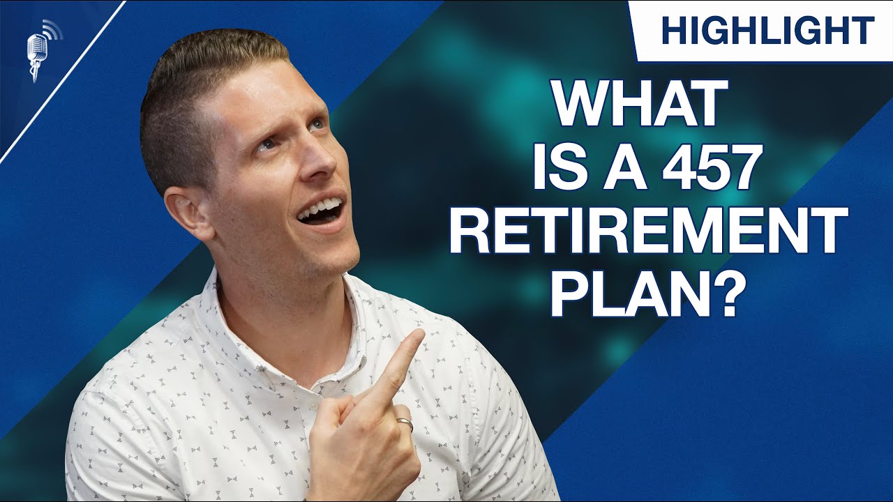 What Is a 457 Retirement Plan?