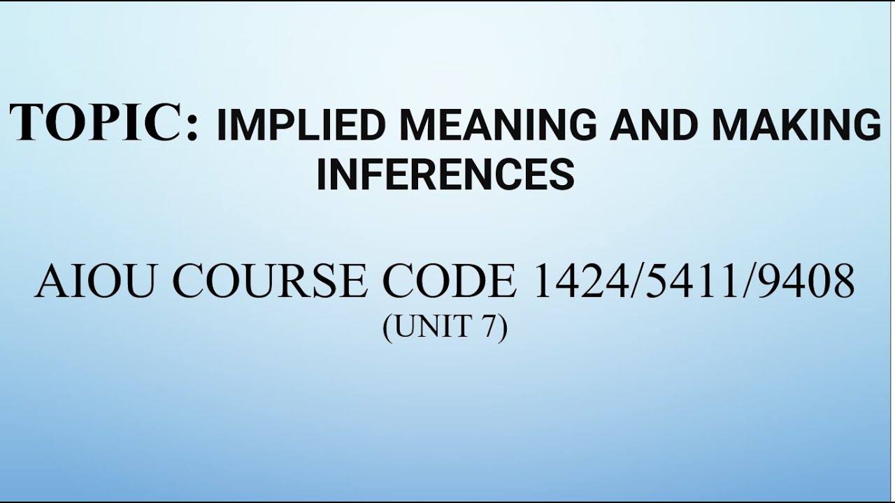 Implied meaning and making inferences (1424, 5411, 9408 Unit 7)