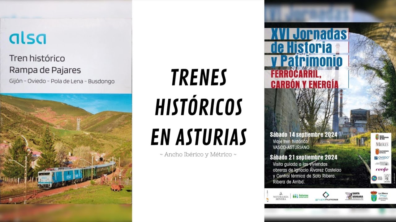 Trenes Históricos en Asturias | Ancho Ibérico y Ancho Métrico | 2022-2024