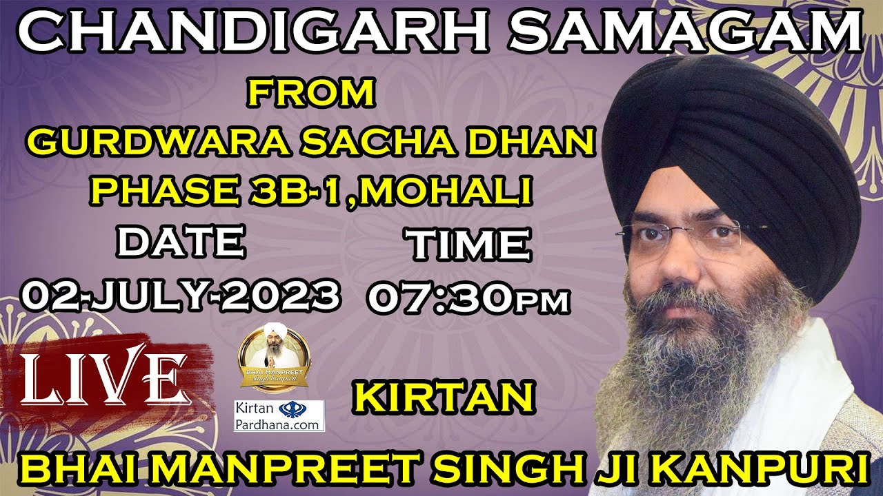 LIVE | Bhai Manpreet Singh Ji Kanpuri | From Gurdwara Sacha Dhan Sahib Mohali Chandigarh
