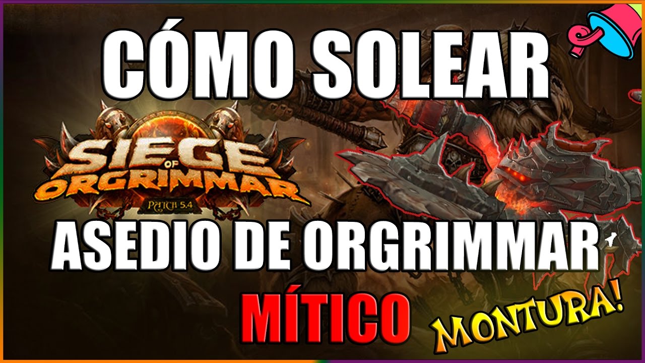 SOLO - Asedio de Orgrimmar mítico - Gigante Kor'kron [Montura]