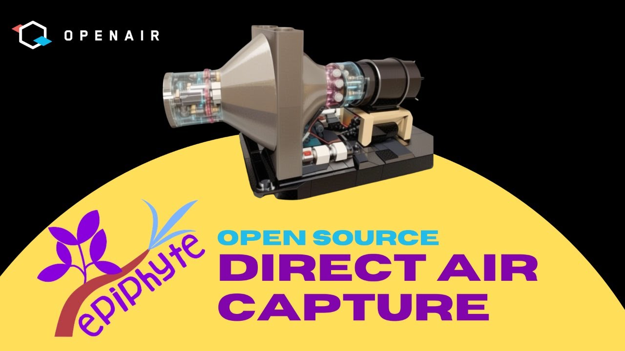 Epiphyte Weekly Stream: Open Source Direct Air Capture
