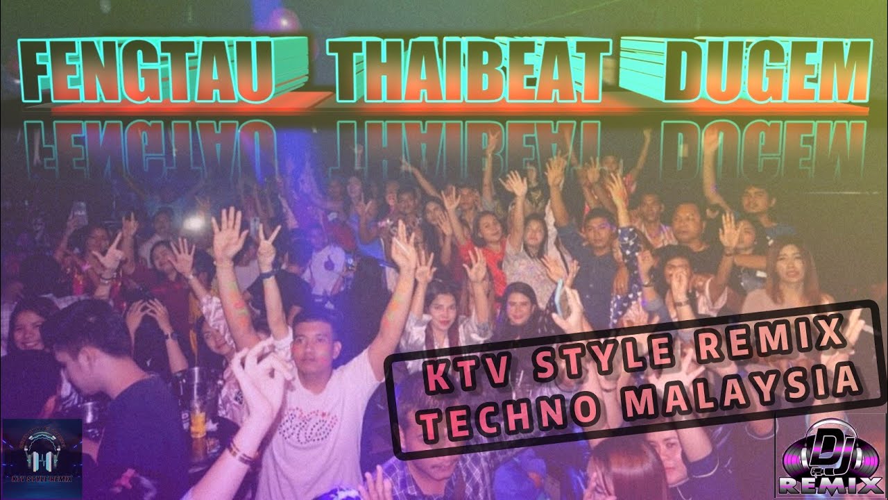 DJ MIXTAPE - CHEN SHIKARO NONSTOP MIX KTV STYLE TECHNO FENGTAU || THAIBEAT || 2021