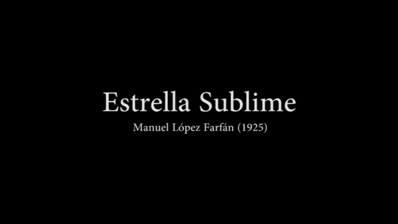 Estrella Sublime - Manuel López Farfán. Orquesta.