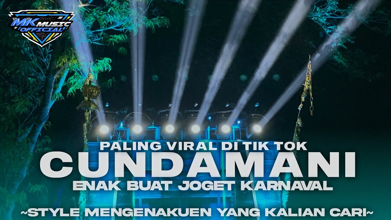 DJ VIRAL TIK TOK - CUNDAMANI - STYLE MENG ENAKEN YANG KALIAN CARI