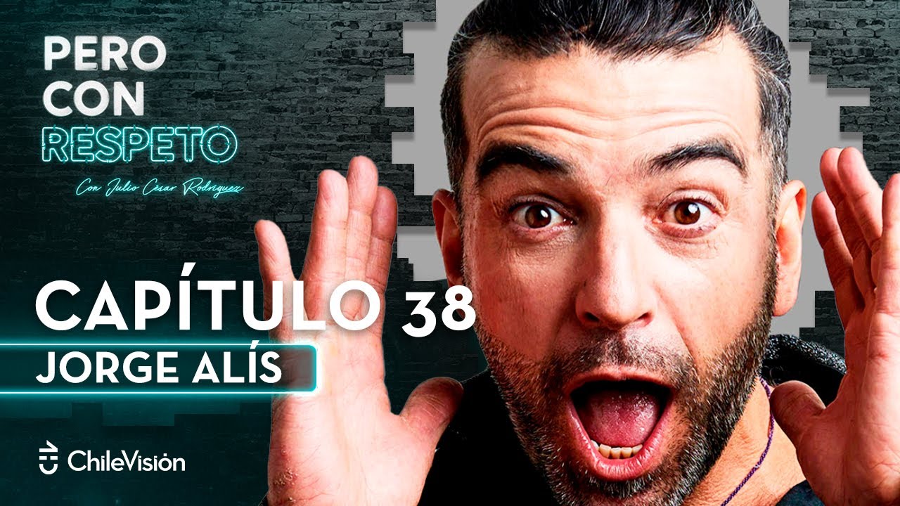 Pero Con Respeto - Jorge Alís | Capítulo 38
