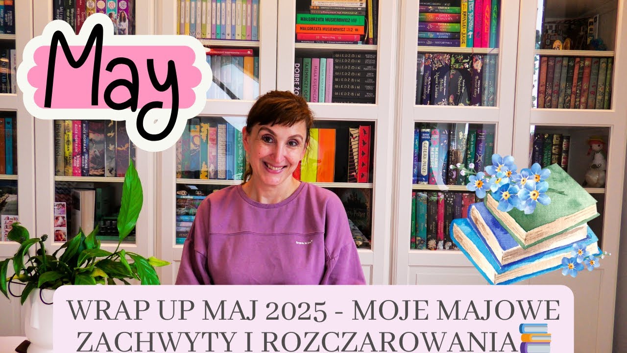 WRAP UP V 2025 czyli MOJE CZYTELNICZE ZACHWYTY I ROZCZAROWANIA🪲📚  |BOOKYINSTYLE