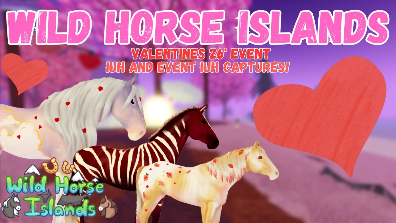Valentine IUH Captures! | ROBLOX - Wild Horse Islands