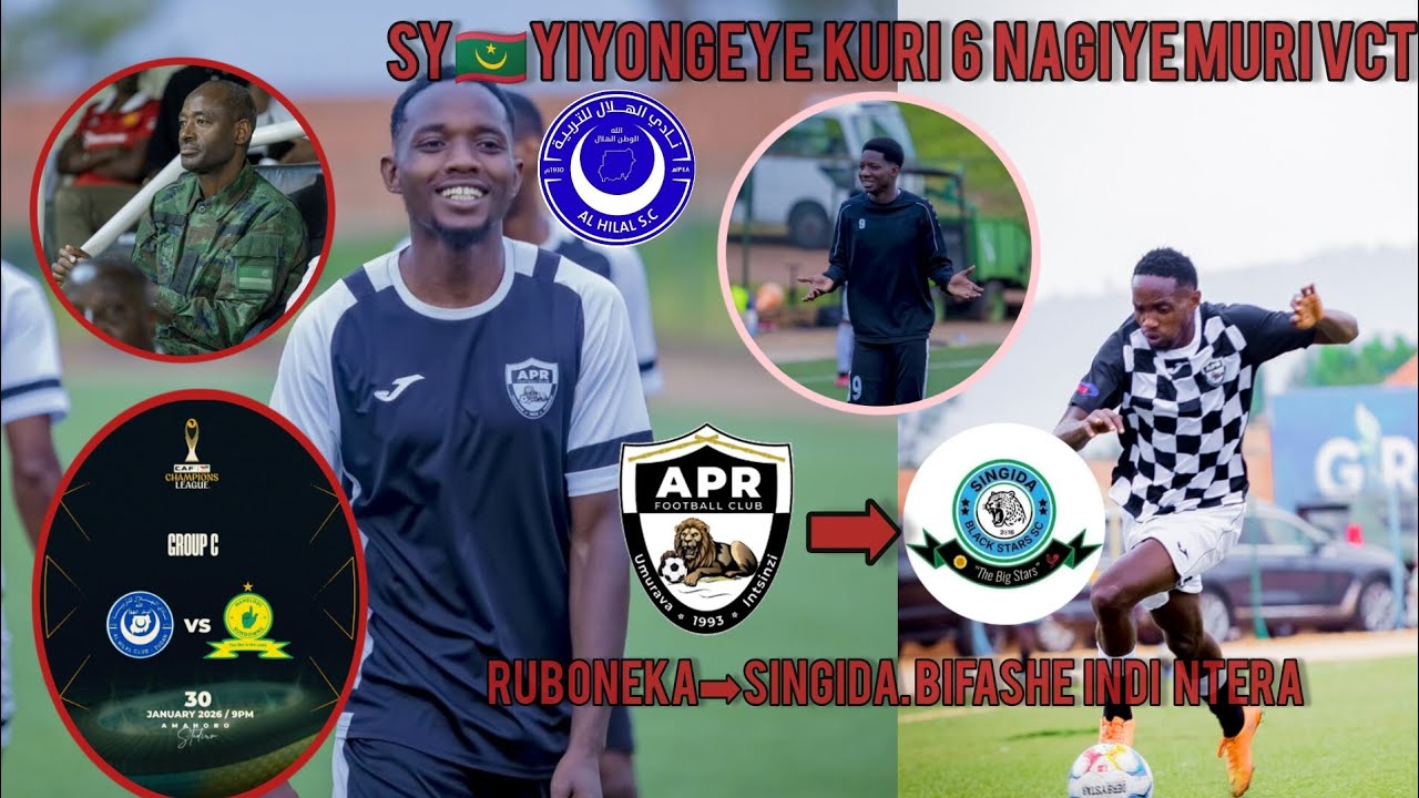 ⚫APR FC🆕⚪Ruboneka Muri Singida⁉️Al Hilal sc Mamelodie🔥Mamadou sy🇲🇷Kubandi 6 Yagiye Tanzania🇹🇿