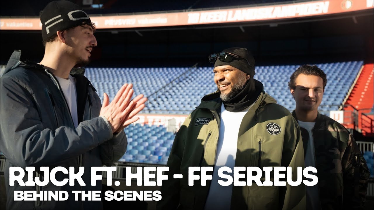 FF SERIEUS - Rijck ft. Hef | Behind The Scenes
