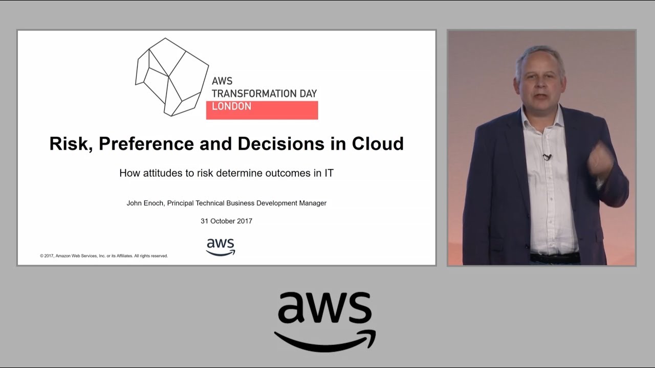 AWS Transformation Day - London: Cloud: Risk Profiles, Preferences and Decisions