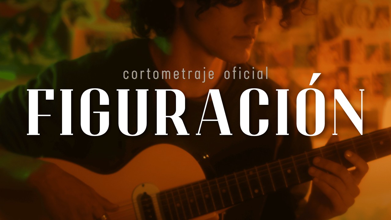 Figuración   Cortometraje Oficial